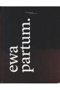 ewa partum.   - Artist Monograph published on the occasion of the exhibition Ewa Partum: The Legality of Space at Wyspa Institute of Art, 2006