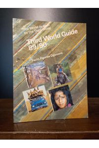 Third World Guide 89/90. The World as seen by the Third World. Facts, Figures, Opinions.