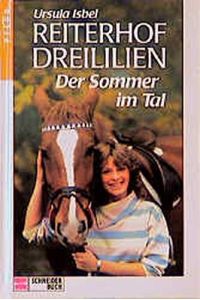 Reiterhof Dreililien: Der Sommer im Tal
