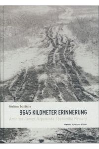 9645 Kilometer Erinnerung  - Helena Schätzle. [Übers. Martina Jones]