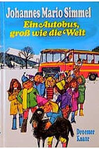 Ein Autobus, gross wie die Welt  - Johannes Mario Simmel