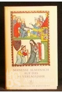 Manesse-Almanach auf das 40. Verlagsjahr. Herausgegeben von Werner G. Zimmermann und Federico Hindermann. Mit 80 Illustrationen, wovon 10 vierfarbig.