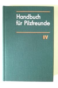 Michael, Edmund: Handbuch für Pilzfreunde; Teil: Bd. 4. , Blätterpilze - Dunkelblättler.   - hrsg. u. bearb. von Hanns Kreisel. Mit Beitr. von Heinrich Dörfelt u. Georg Ritter
