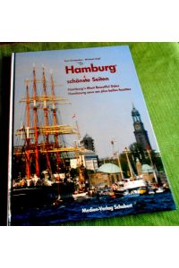 Hamburgs schönste Seiten. Hamburg`s Most Beautiful Sides. Hambourg sous ses plus belles facettes.