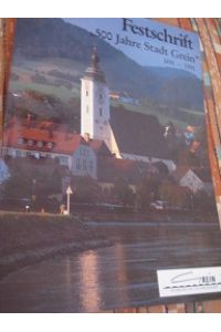 Festschrift 500 Jahre Stadt Grein 1491-1991