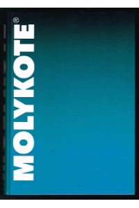 Molykote [Ausgabe 1991]. -