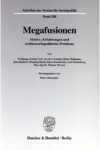 Megafusionen.   - Motive, Erfahrungen und wettbewerbspolitische Probleme.