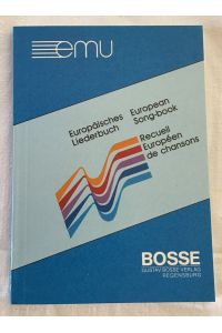 Lieder für internationale Begegnungen. Europäisches Liederbuch.