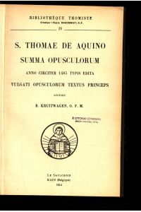 S. Thomae de Aquino Summa Opusculorum anno circiter 1485 typis edita. . .
