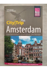 Reise Know-How Reiseführer Amsterdam (CityTrip PLUS): mit Stadtplan, 4 Stadttouren und kostenloser Web-App