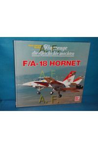 F-A-18 Hornet : Flugzeuge, die Geschichte machten.