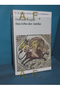 Das Erbe der Antike  - C.H. Beck Geschichte Europas Beck'sche Reihe  1980
