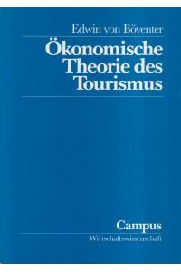 Ökonomische Theorie des Tourismus.