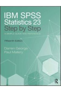 George, D: IBM SPSS Statistics 25 Step by Step: A Simple Guide and Reference