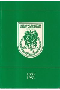 Hundert Jahre Hessisch-Waldeckischer Gebirgs- und Heimatverein : Werden und Wachsen des Gesamtvereins und seiner 35 Zweigvereine ; 1883 bis1983.