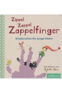 Zippel Zappel Zappelfinger  - Kinderreime für junge Eltern