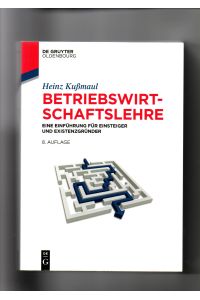 Heinz Kußmaul, Betriebswirtschaftslehre : eine Einführung für Einsteiger und Existenzgründer / 8. Auflage