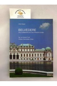 Belvedere : das Sommerpalais des Prinzen Eugen.   - Hrsg. von Gerbert Frodl