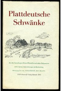 Plattdeutsche Schwänke. Aus den Sammlungen Richard Wossidlos und seiner Zeitgenossen sowie eigene Aufzeichnungen in Mecklenburg.