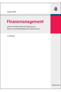 Finanzmanagement  - unter besonderer Berücksichtigung von kleinen und mittelständischen Unternehmen