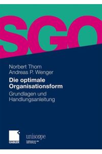 Die optimale Organisationsform  - Grundlagen und Handlungsanleitung