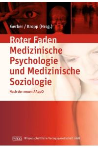 Lehrbuch Medizinische Psychologie und Medizinische Soziologie: Ihr roter Faden durchs Studium nach der neuen ÄAppO