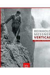 Vertical : 150 Jahre Kletterkunst.