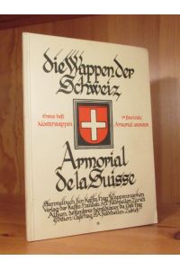Die Wappen der Bistümer, Collegiats-Stifte und Klöster (= Die Wappen der Schweiz. Ersters [1. ] Heft). Serie Nr. 229 - 336.