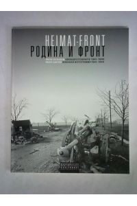 Heimat-Front. Kriegsfotografie 1941 - 1945