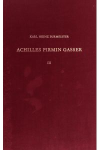 Achilles Pirmin Gasser 1505-1577.   - Arzt und Naturforscher, Historiker und Humanist. III. Briefwechsel.