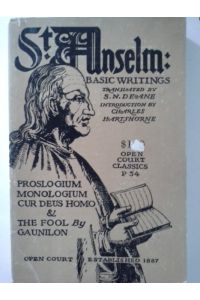 Basic Writings  - Proslogium, Monologium, Gaunilon's: On Behalf of the Fool and Cur Deus Homo