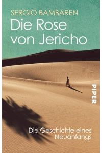 Die Rose von Jericho: Die Geschichte eines Neuanfangs