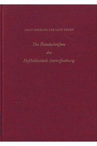 Die Handschriften der Hofbibliothek Aschaffenburg. Veröffentlichungen Nr. 15.