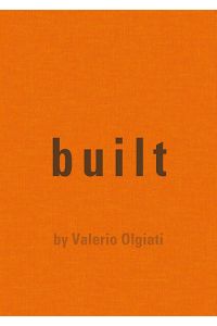Built  - by Valerio Olgiati