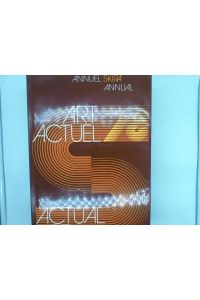 Annuel Skira Annual 78. Art Actuel.   - Actual Art
