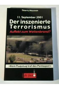 11. September 2001. Der inszenierte Terrorismus. Auftakt zum Weltenbrand? Kein Flugzeug traf den Pentagon!