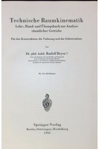 Technische Raumkinematik.   - Lehr-, Hand- und Übungsbuch zur Analyse räumlicher Getriebe.