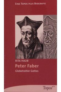 Peter Faber.   - Globetrotter Gottes.