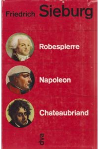 Robespierre Napoleon Chateaubriand.