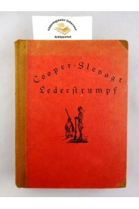Lederstrumpf.   - Aus dem Englischen übersetzt und bearbeitet von Leonhard Adelt. Illustriert von Max Slevogt.