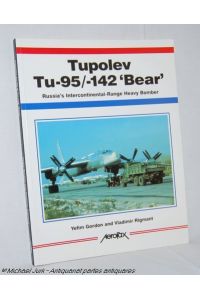 Tupolev Tu-95 / - 142 `Bear`.   - Russia`s Intercontinental-Range Heavy Bomber.