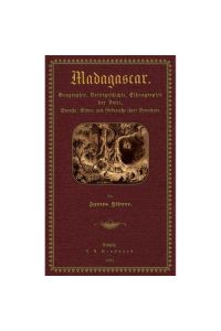 Madagascar (Madagaskar)  - Geographie, Naturgeschichte, Ethnographie der Insel