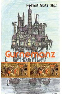 Gurnemanz.   - Helmut Glatz (Hg.) ; mit Bildern von Thomas Glatz