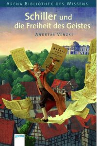 Schiller und die Freiheit des Geistes.   - Andreas Venzke