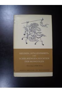 Helden-, Höllenfahrts- und Schelmengeschichten der Mongolen