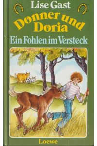Donner und Doria.   - Ein Fohlein im Versteck.