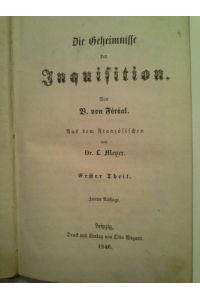 Die Geheimnisse der Inquisition. Aus dem Französ. von L[udwig] Meyer.