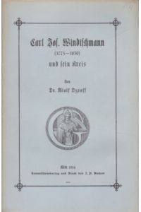 Carl Jos. Windischmann ( 1775-1839 ) und sein Kreis.   - Vereinsschrift // Görres-Gesellschaft zur Pflege der Wissenschaft im katholischen Deutschland.