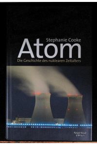 Atom  - Die Geschichte des nuklearen Zeitalters