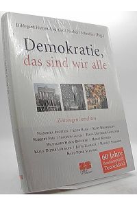 Demokratie, das sind wir alle.   - Hildegard Hamm-Brücher/Norbert Schreiber (Hg.) / ZS-Sachbuch